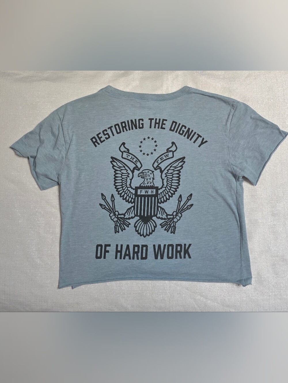 Few Will Hunt Graphic Eagle Crop Tee With Restoring The Dignity Of Hard Work
